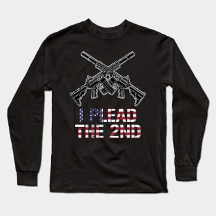 I Plead The 2nd Long Sleeve T-Shirt